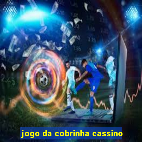 jogo da cobrinha cassino